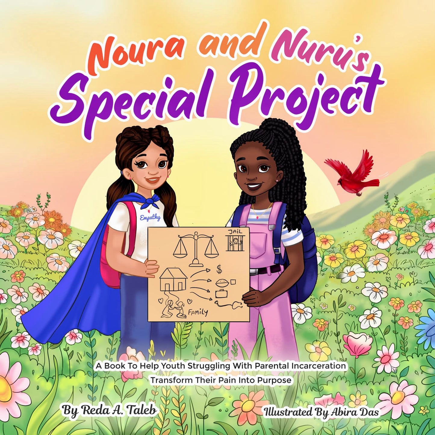 Noura and Nuru's Special Project: A Book To Help Youth Struggling With Parental Incarceration Transform Their Pain Into Purpose