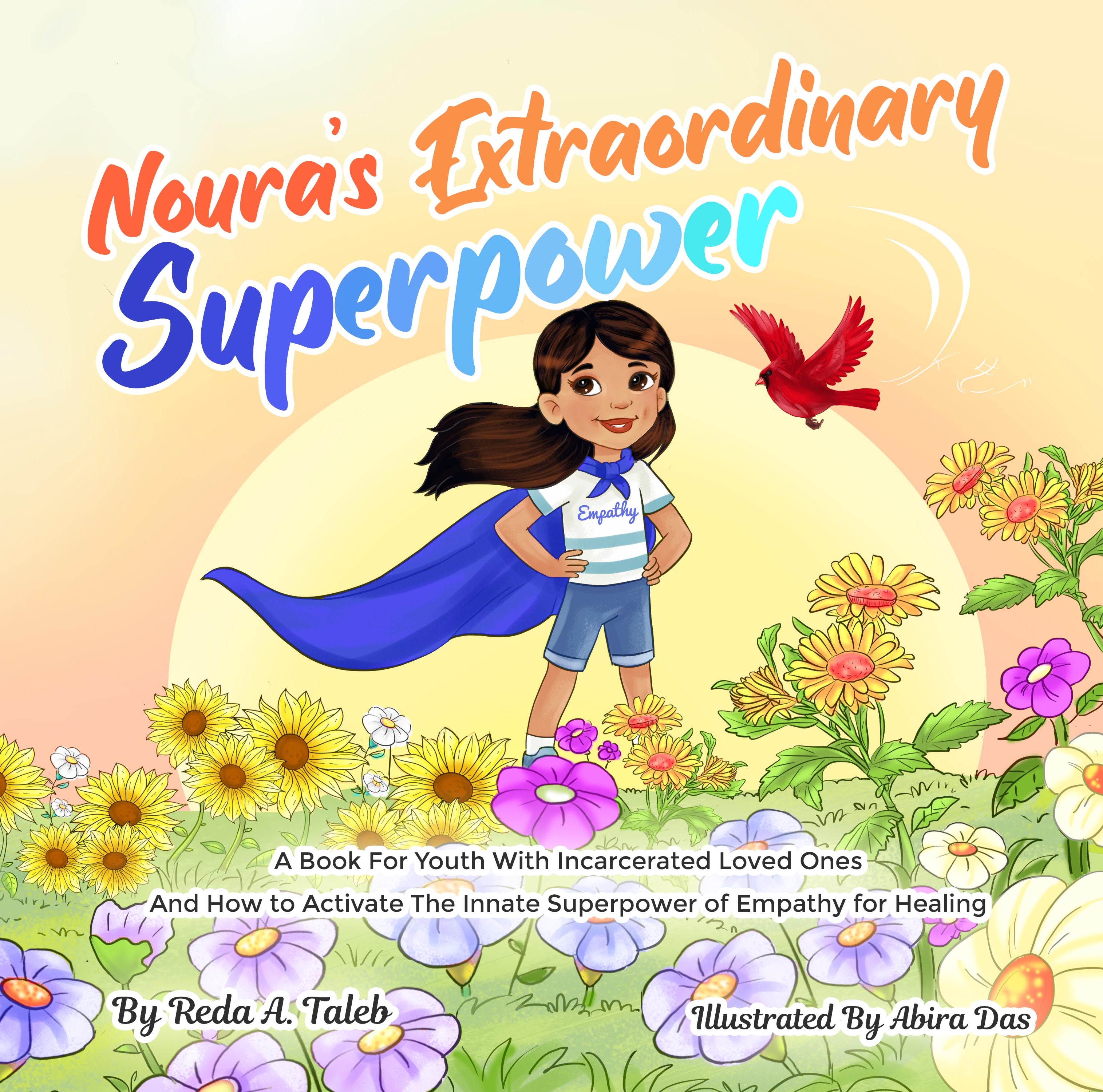 Noura's Extraordinary Superpower! A Book For Youth With Incarcerated L –  Reda A. Taleb Speaks